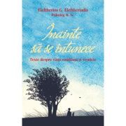 Inainte sa se intunece. Texte despre viata cotidiana si vesnicie