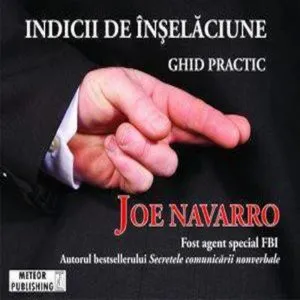 Indicii de inselaciune. Ghid practic de Joe Navarro