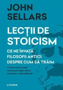 Lecții de stoicism de John Sellars