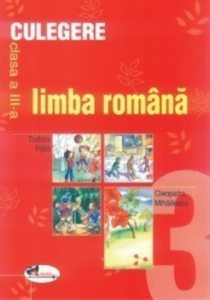 Limba romana. Culegere pentru clasa a III-a