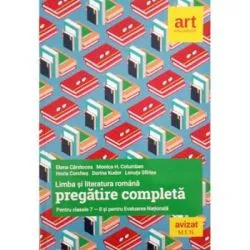 Limba si literatura romana. Pregatire completa pentru clasele 7-8 si evaluare nationala de Elena Carstocea