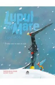 Lupul cel mare si lupul cel mic. Frunza care nu voia sa cada de Nadine Brun-Cosme