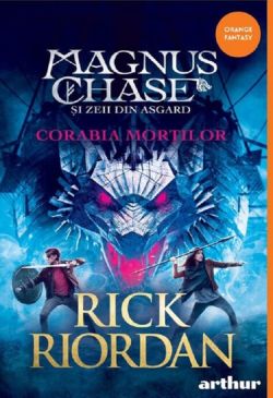 Magnus Chase Vol. 3 Corabia mortilor