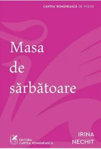 Masa de sarbatoare de Irina Nechit