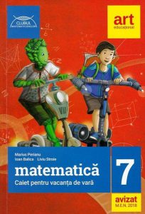 Matematică. Caiet pentru vacanța de vară. Clasa a VII-a