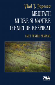 Meditatii, mudre, mantre. Tehnici de respirat