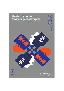 Mentalizarea în practica psihoterapiei