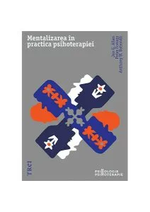 Mentalizarea în practica psihoterapiei de Jon G. Allen