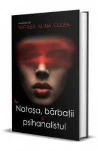 Natasa, barbatii si psihanalistul de Natasa Alina Culea