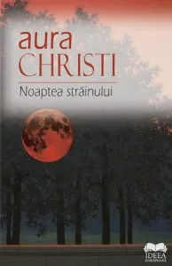 Noaptea strainului de Aura Christi