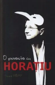 O poveste cu Horatiu de Doina Papp