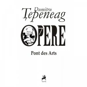 Opere VII de Dumitru Tepeneag