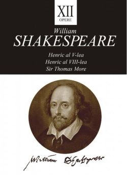 Opere XII. Henric al V-lea, Henric al VIII-lea, Sir Thomas More