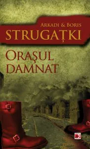 Orasul damnat. Editia a III-a de Arkadi Strugatki