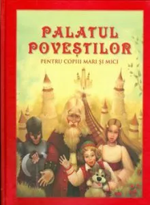 Palatul povestilor. Pentru copiii mari si mici de Danion Vasile