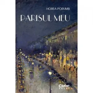 Parisul meu de Horea Porumb