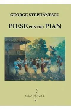 Piese pentru pian de George Stephanescu