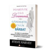 Poarta-te ca o doamna, gandeste ca un barbat. Editia 3