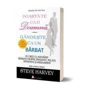 Poarta-te ca o doamna, gandeste ca un barbat. Editia 3 de Steve Harvey