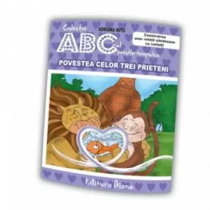 Povestea celor trei prieteni - Construirea unor relatii sanatoase cu ceilalti de Adriana Mitu