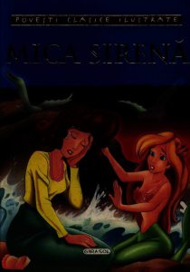 Povesti clasice ilustrate. Mica sirena