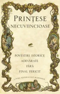 Printese necuviincioase de Linda Rodriguez McRobbie