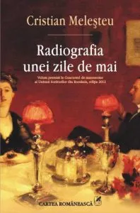Radiografia unei zile de mai de Cristian Melesteu