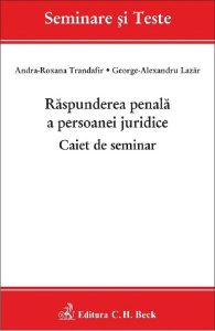 Raspunderea penala a persoanei juridice. Caiet de seminar