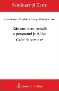 Raspunderea penala a persoanei juridice. Caiet de seminar