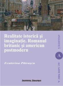 Realitate istorica si imaginatie. Romanul britanic si american postmodern