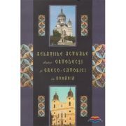 Relatiile actuale dintre ortodocsi si greco-catolici in Romania