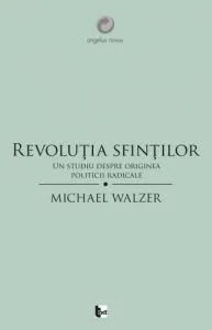 Revolutia sfintilor de Michael Walzer