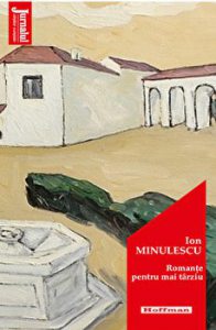 Romante pentru mai tarziu - Ion Minulescu, Editia 2020