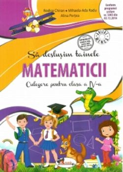 Sa deslusim tainele matematicii - Clasa 4 - Culegere