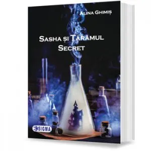 Sasha si taramul secret de Alina Ghimis