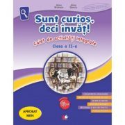 Sunt curios, deci invat! Caiet de activitati integrate. Clasa a 2-a