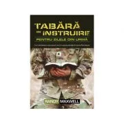 Tabara de instruire pentru zilele din urma de Randy Maxwell