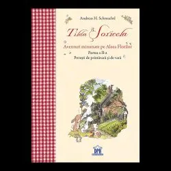 Tilda Soricela - Povesti de primavara si de vara de Andreas H. Schmachtl