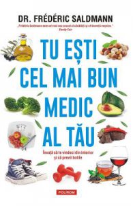Tu esti cel mai bun medic al tau