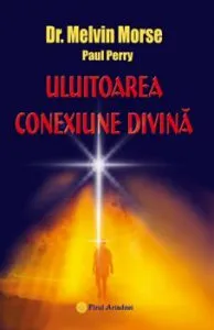 Uluitoarea conexiune divina