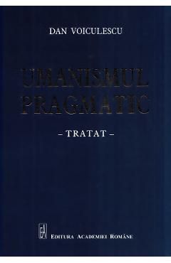 Umanismul pragmatic. Tratat