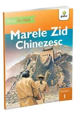 Vreau sa citesc! Nivelul 1. Marele Zid Chinezesc de Denise Ryan