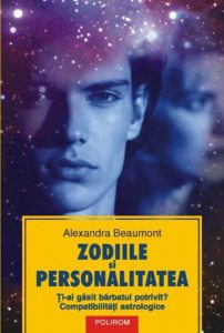 Zodiile si personalitatea. Ti-a gasit barbatul potrivit? Compatibilitati astrologice