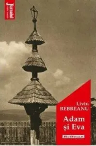 Adam si Eva de Liviu Rebreanu