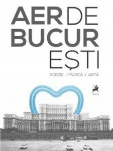 Aer de Bucuresti de Florin Iaru