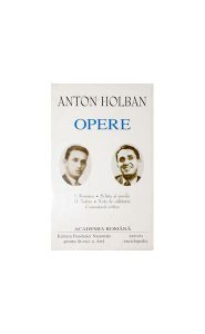 Anton Holban. Opere (Vol. I II) Romane, Schițe și nuvele. Teatru, Note de călătorie, Comentarii critice