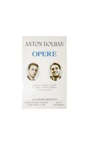 Anton Holban. Opere (Vol. I II) Romane, Schițe și nuvele. Teatru, Note de călătorie, Comentarii critice de Anton Holban