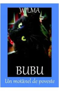 Bubu, un motanel de poveste de Wilma