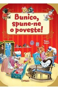 Bunico, spune-ne o poveste! de Tony Wolf