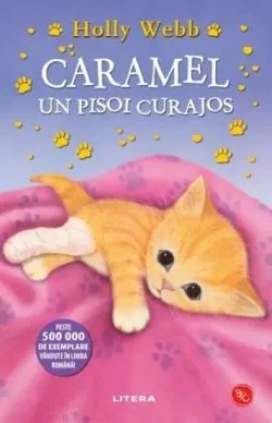 Caramel, un pisoi curajos de Holly Webb